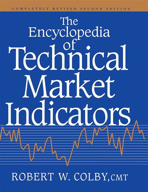 The Encyclopedia Of Technical Market Indicators
