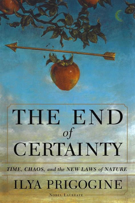 The End Of Certainty Ilya Prigogine