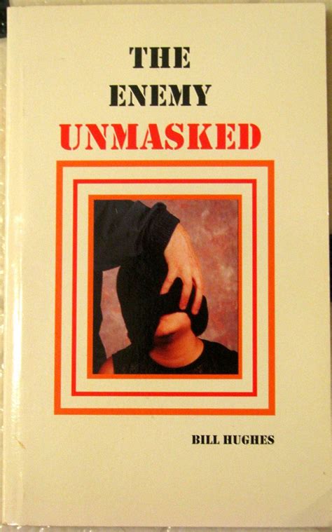 The Enemy Unmasked