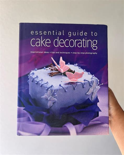 The Essential Guide To Cake Decorating Essential Series