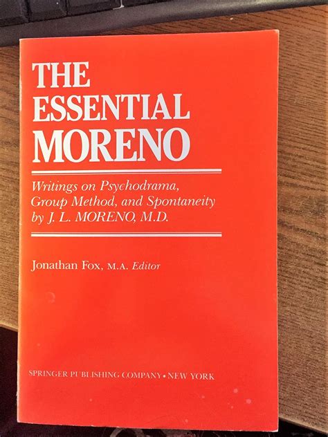 the essential moreno writings on psychodrama group