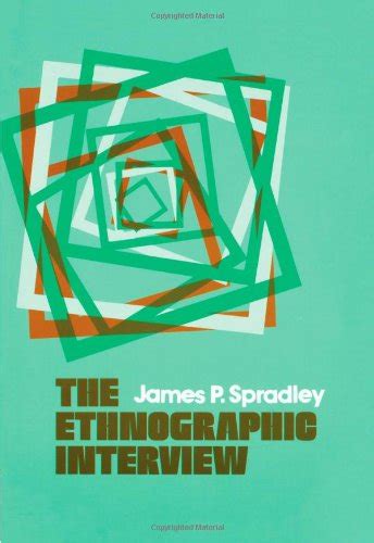 The Ethnographic Interview James P Spradley