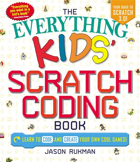 The Everything Kids Scratch Coding Book Learn To Code And Create Your Own Cool Games