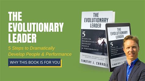 The Evolutionary Leader 5 Steps To Dramatically Develop People And Performance