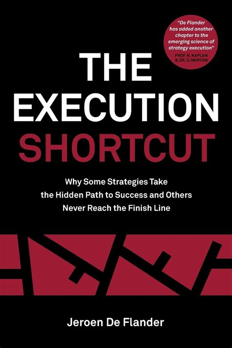 The Execution Shortcut Why Some Strategies Take The Hidden Path To Success And Others Never Reach The Finish Line