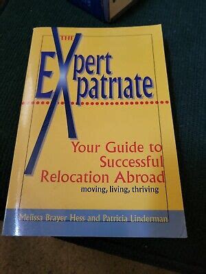 the expert expatriate your guide to successful re