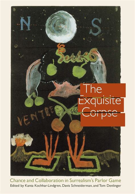 the exquisite corpse chance and collaboration in s