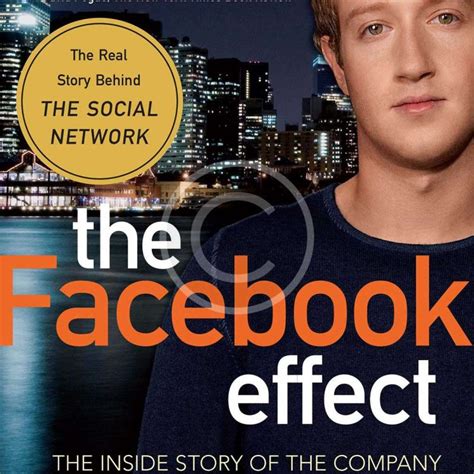 The Facebook Effect The Inside Story Of The Company That Is Connecting The World