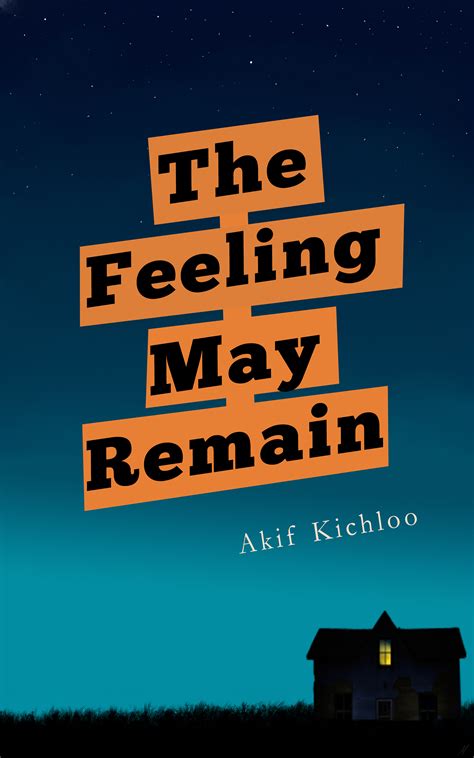 The Feeling May Remain
