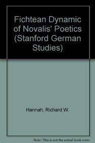 the fichtean dynamic of novalis poetics stanford