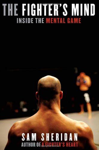 The Fighter S Mind Inside The Mental Game