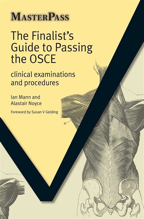The Finalists Guide To Passing The Osce By Ian Mann