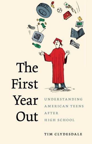 The First Year Out Understanding American Teens After High School Morality And Society Series