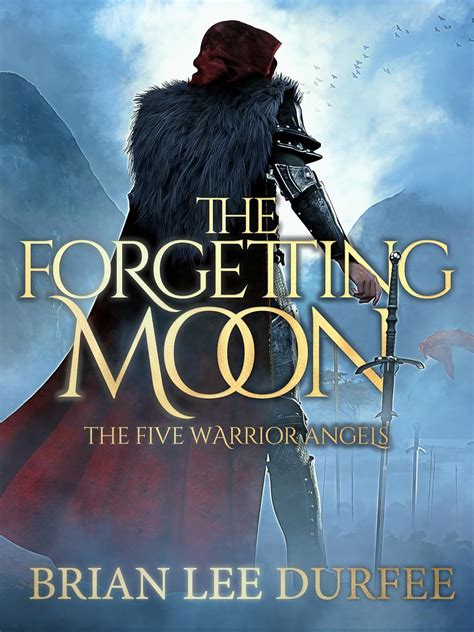 The Forgetting Moon ( Five Warrior Angels Book 1)