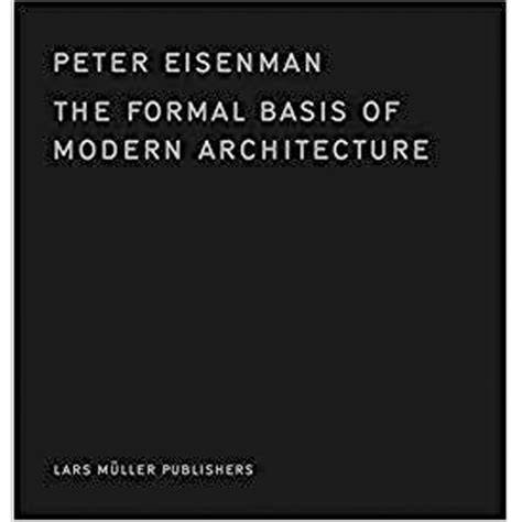 the formal basis of modern architecture