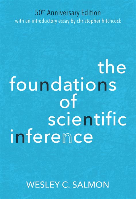 The Foundations Of Scientific Inference University Of Pittsburgh Science Inferences - Science Inferences