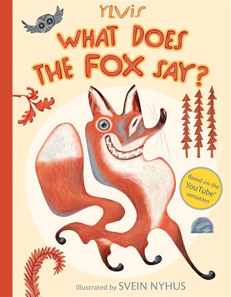 The Fox Say What Does The Fox Say