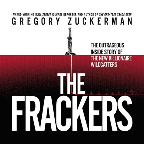 The Frackers The Outrageous Inside Story Of The New Billionaire Wildcatters