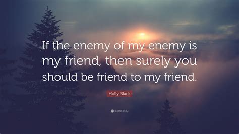 The Friend Of My Enemy