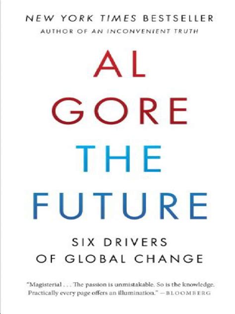 The Future Six Drivers Of Global Change Al Gore