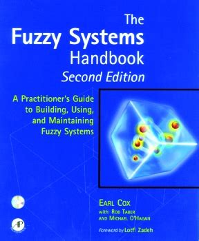 The Fuzzy Systems Handbook A Practitioners Guide To Building Using And Maintaining Fuzzy Systemsbook And Disk