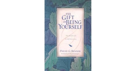 The Gift Of Being Yourself