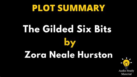 The Gilded Six Bits Summary