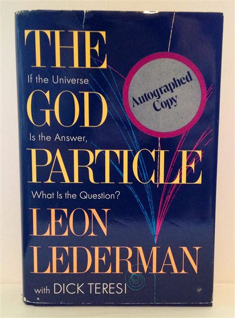 the god particle by leon lederman physicist