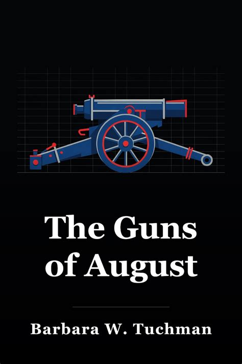 The Guns Of August Summary