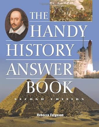 The Handy History Answer Second Edition The Handy Answer Series