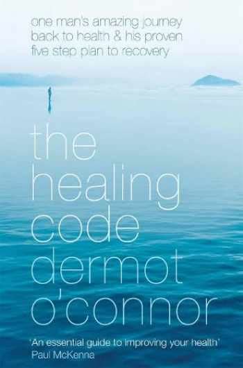 the healing code one man s amazing journey back to