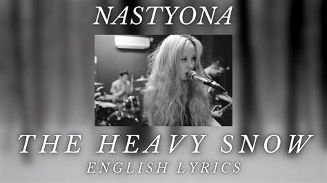 the heavy snow nastyona lyrics