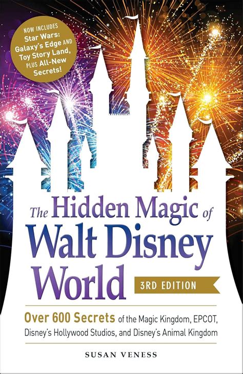 The Hidden Magic Of Walt Disney World Trivia A Ride By Ride Exploration Of The History Facts And Secrets Behind The Magic Kingdom Epcot Disneys Hollywood Studios And Disneys Animal Kingdom