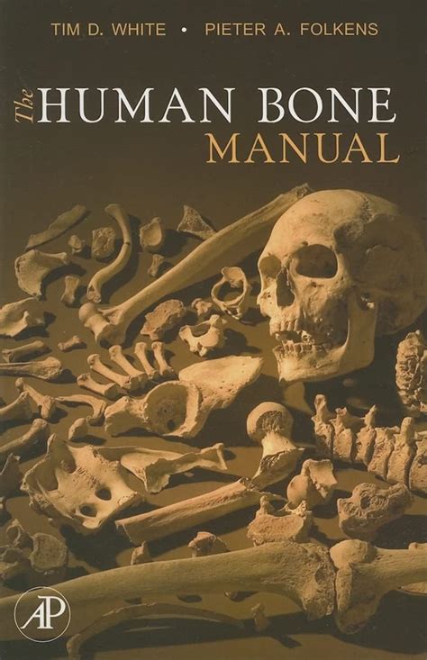 The Human Bone Manual Tim White