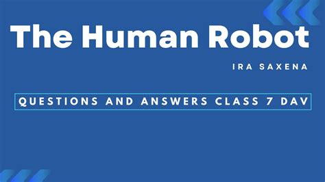 The Human Robot Class 7