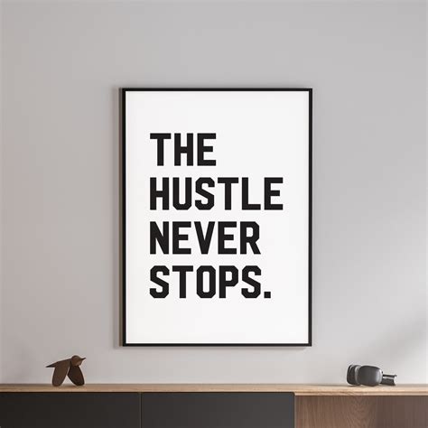 The Hustle Never Stops Quotes