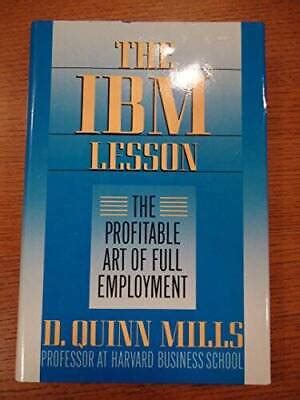 The Ibm Lesson The Profitable Art Of Full Employment
