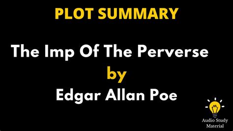 The Imp Of Perverse Summary