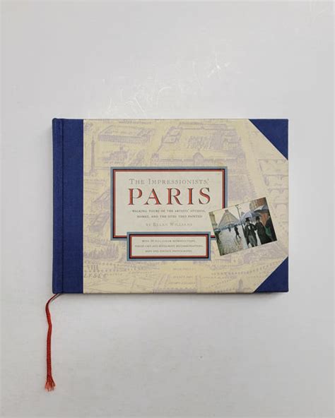 the impressionists paris walking tours of the artists studios homes and the sites they painted
