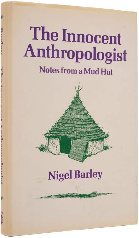 The Innocent Anthropologist Notes From A Mud Hut