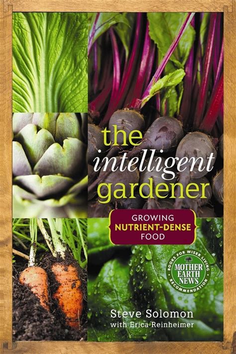 the intelligent gardener growing nutrient dense fo