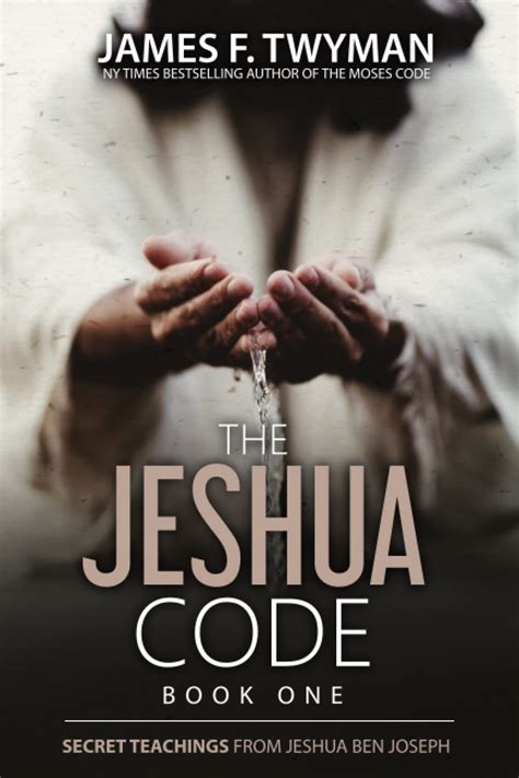 The Jeshua Code Book One Secret Teachings From Jeshua Ben Joseph