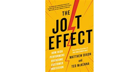 The Jolt Effect How High Performers Overcome Customer Indecision