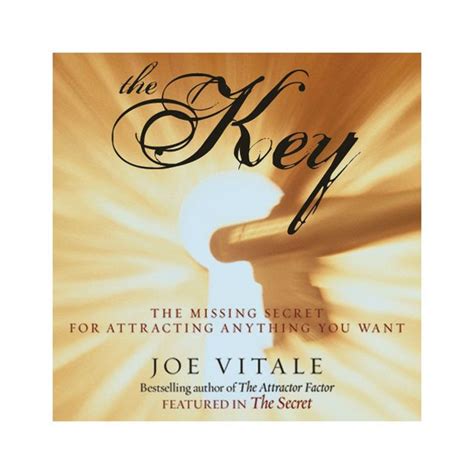 The Key Missing Secret For Attracting Anything You Want Joe Vitale