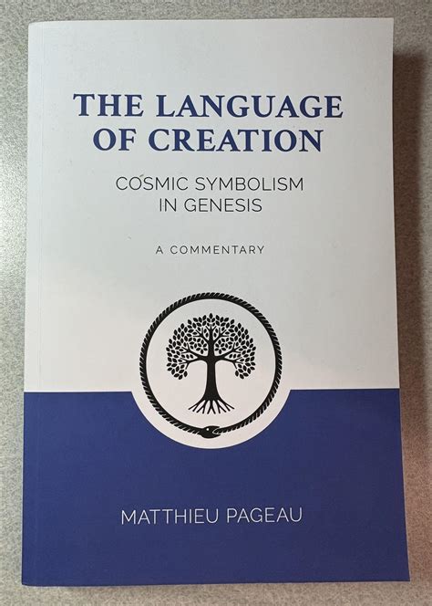 The Language Of Creation Cosmic Symbolism In Genesis A Commentary