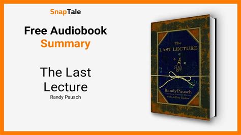 The Last Lecture Summary