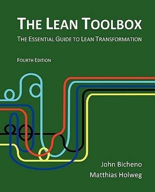 The Lean Toolbox The Essential Guide To Lean Transformation