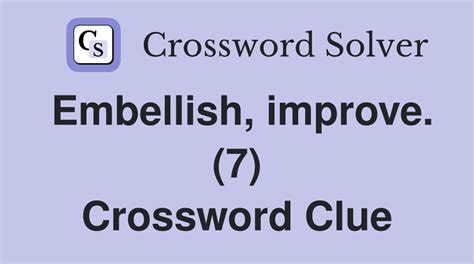 the lily (overly embellish) crossword clue