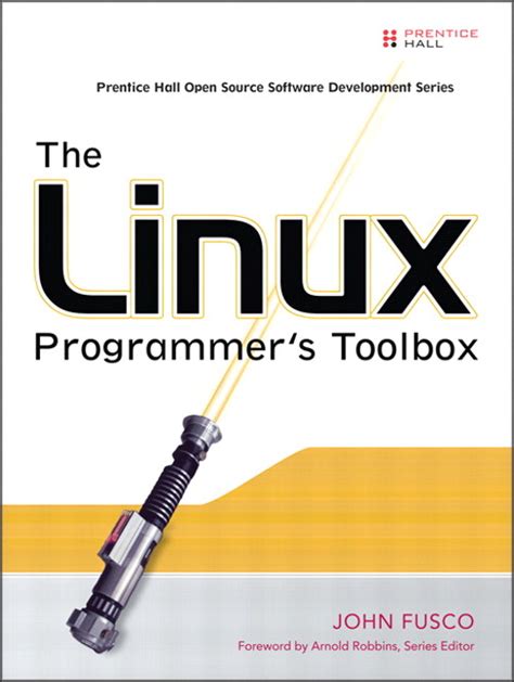 The Linux Programmers Toolbox Pearson Open Source Software Development Series