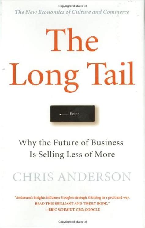 The Long Tail: Why The Future Of Business Is Selling Less Of More